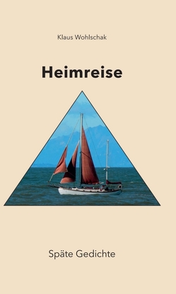 HEIMREISE von Wohlschak,  Klaus