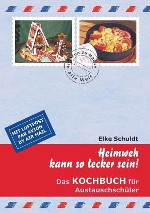 Heimweh kann so lecker sein! von Schuldt,  Elke