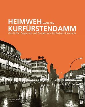 Heimweh nach dem Kurfürstendamm von Kuhrau,  Sven, Zajonz,  Michael