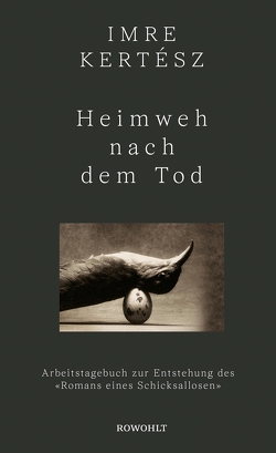 Heimweh nach dem Tod von Kelemen,  Pál, Kertész,  Imre, Krüger,  Ingrid, Müller,  Lothar