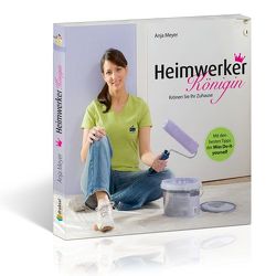 Heimwerker-Königin von Meyer,  Anja