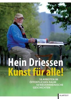 Hein Driessen – Kunst für alle! von Albers,  Marc, Plaschke,  Ingo