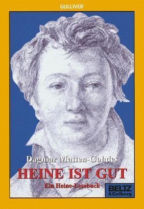 Heine ist gut von Marcks,  Marie, Matten-Gohdes,  Dagmar