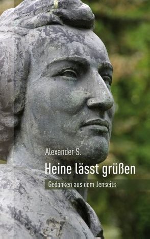 Heine lässt grüßen von S.,  Alexander