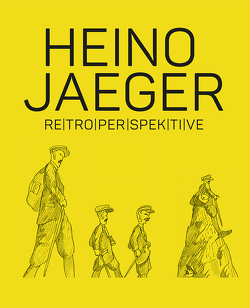 HEINO JAEGER von Fuhse,  Mario, Jaeger,  Heino, Meurer,  Christian, Möllers,  Sebastian, Pintschovius,  Joska, Roth,  Jürgen, Schamoni,  Rocko, Schöne,  Veronika, Wetjen,  Regina