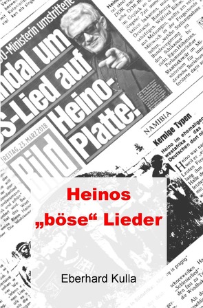 Heinos „böse“ Lieder von Kulla,  Eberhard