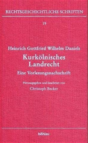 Heinrich Gottfried Wilhelm Daniels von Becker,  Christoph, Schmitz,  Wolfgang