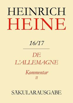 Heinrich Heine Säkularausgabe / De l’Allemagne. Kommentar. Teilband II von Fuhrig,  Dirk