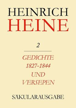 Heinrich Heine Säkularausgabe / Gedichte 1827-1844 und Versepen von Böhm,  Hans, Möller,  Irmgard