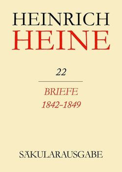 Heinrich Heine Säkularausgabe / Briefe 1842-1849 von Eisner,  Fritz H.