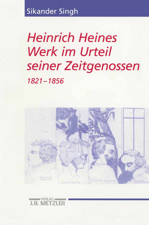 Heinrich Heines Werk im Urteil seiner Zeitgenossen von auf der Horst,  Christoph, Singh,  Sikander