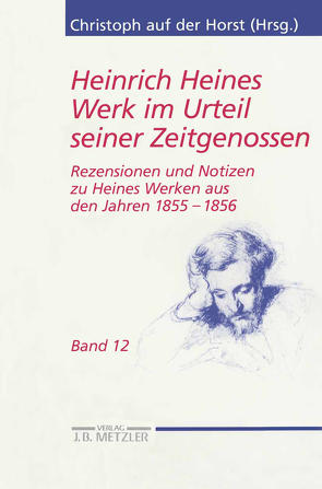 Heinrich Heines Werk im Urteil seiner Zeitgenossen von auf der Horst,  Christoph, Singh,  Sikander