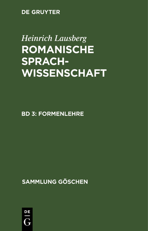 Heinrich Lausberg: Romanische Sprachwissenschaft / Formenlehre von Lausberg,  Heinrich