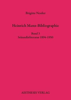 Heinrich Mann-Bibliographie von Nestler,  Brigitte