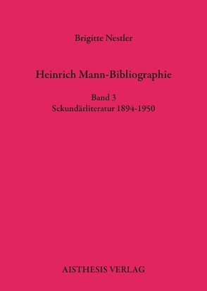 Heinrich Mann-Bibliographie von Nestler,  Brigitte