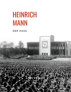 Heinrich Mann: Der Haß von Mann,  Heinrich