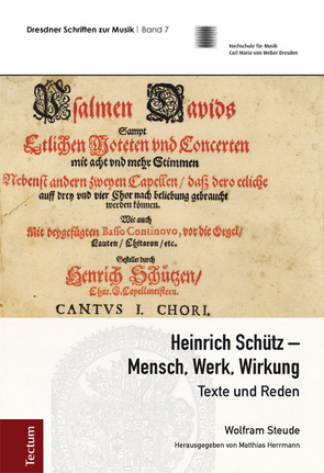 Heinrich Schütz – Mensch, Werk, Wirkung von Steude,  Wolfram