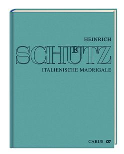 Heinrich Schütz: Italienische Madrigale. Gesamtausgabe Band 1 von Schmalzriedt,  Siegfried