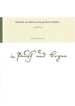 Heinrich von Kleist an Georg Moritz Walther. 5. April 1809 von de Bruyn,  Wolfgang, Gribnitz,  Barbara