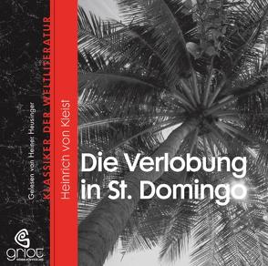 Heinrich von Kleist – Die Verlobung in St. Domingo von Heusinger,  Heiner, Kleist,  Heinrich von