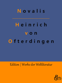 Heinrich von Ofterdingen von Gröls-Verlag,  Redaktion, Novalis