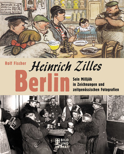 Heinrich Zilles Berlin von Fischer,  Rolf