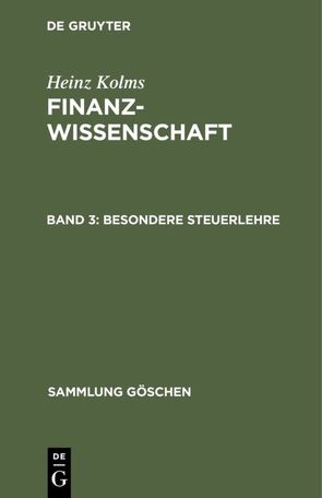 Heinz Kolms: Finanzwissenschaft / Besondere Steuerlehre von Kolms,  Heinz