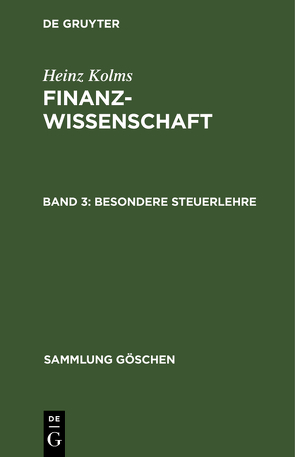 Heinz Kolms: Finanzwissenschaft / Besondere Steuerlehre von Kolms,  Heinz