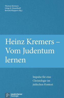 Heinz Kremers – Vom Judentum lernen von Haarmann,  Volker, Hasselhoff,  Görge, Klappert,  Bertold, Kremers,  Thomas, Kriener,  Katja, Schoon,  Simon, Stuhlmann,  Rainer