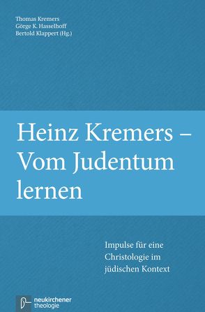 Heinz Kremers – Vom Judentum lernen von Haarmann,  Volker, Hasselhoff,  Görge, Klappert,  Bertold, Kremers,  Thomas, Kriener,  Katja, Schoon,  Simon, Stuhlmann,  Rainer