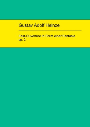 Heinze–Fest-Ouvertüre_Edition von Müller,  Michael Florian