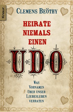 Heirate niemals einen Udo – Gratis Probekapitel von Beöthy,  Clemens