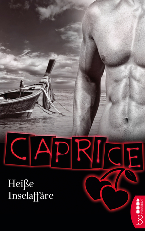 Heiße Inselaffäre – Caprice von Apex,  Bella