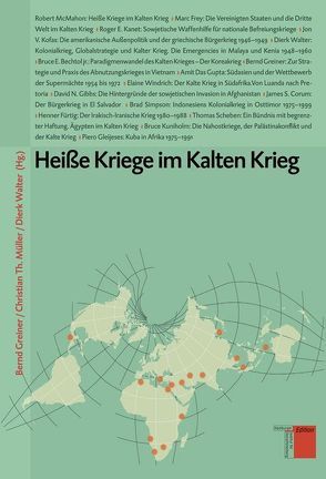 Heiße Kriege im Kalten Krieg von Greiner,  Bernd, Müller,  Christian Th., Walter,  Dierk