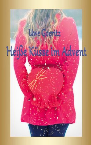 Heiße Küsse im Advent von Goeritz,  Uwe