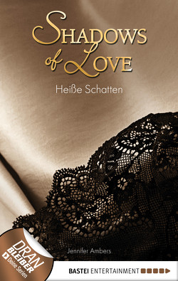 Heiße Schatten – Shadows of Love von Ambers,  Jennifer