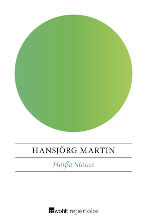 Heiße Steine von Martin,  Hansjörg