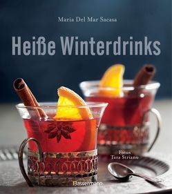 Heiße Winterdrinks von Sacasa,  María Del Mar, Striano,  Tara