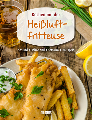 Heißluftfriteuse von garant Verlag GmbH