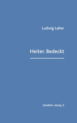 Heiter.Bedeckt von Laher,  Ludwig