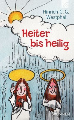 Heiter bis heilig von Westphal,  Hinrich C. G.