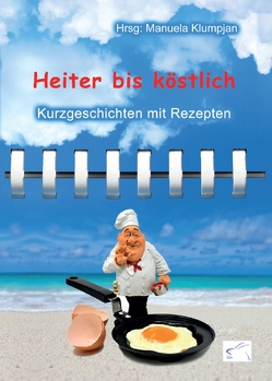 Heiter bis köstlich von Klumpjan,  Manuela