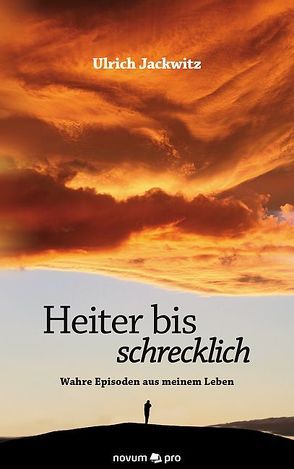 Heiter bis schrecklich von Jackwitz,  Ulrich