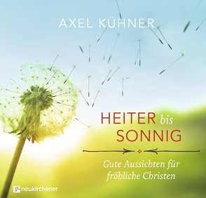 Heiter bis sonnig von Kühner,  Axel