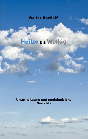 Heiter bis Wolkig von Bertleff,  Walter