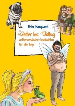 Heiter bis wolkig wetterwendische Geschichten für alle Tage von Marquardt,  Peter