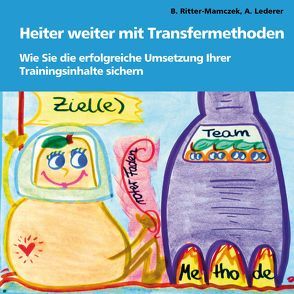 Heiter weiter mit Transfermethoden von Lederer,  Andrea, Ritter-Mamczek,  Dr. Bettina