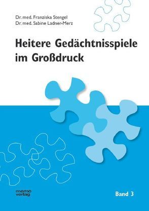 Heitere Gedächtnisspiele im Grossdruck / Heitere Gedächtnisspiele im Großdruck, Band 3 von Ladner-Merz,  Sabine, Lindenberg-Kaiser,  Monica, Stengel,  Franziska