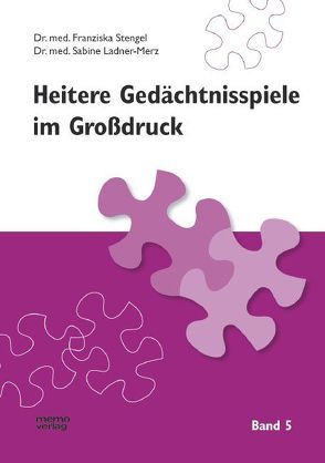 Heitere Gedächtnisspiele im Grossdruck / Heitere Gedächtnisspiele im Großdruck, Band 5 von Ladner-Merz,  Sabine, Stengel,  Franziska