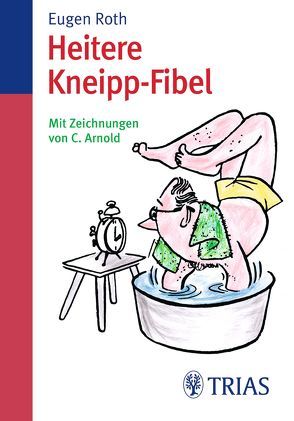 Heitere Kneipp-Fibel von Roth,  Eugen